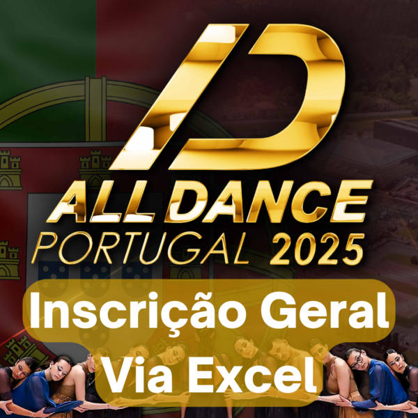 INSCRIÇÃO GERAL no All Dance Portugal 2025 – via Formulário Excel